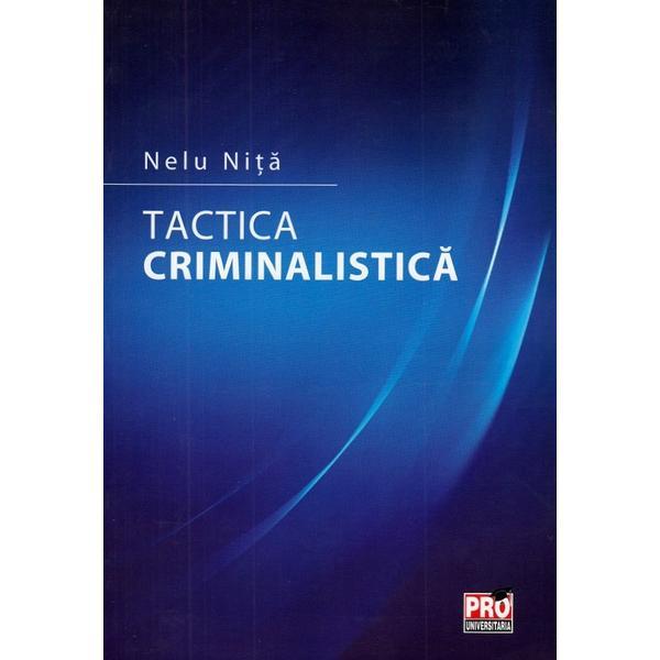 Tactica criminalistica - Nelu Nita