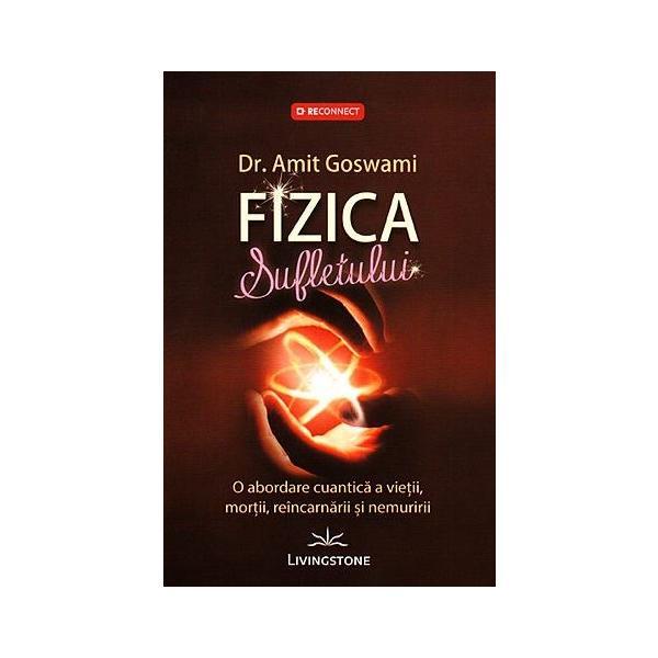 Fizica Sufletului - Amit Goswami