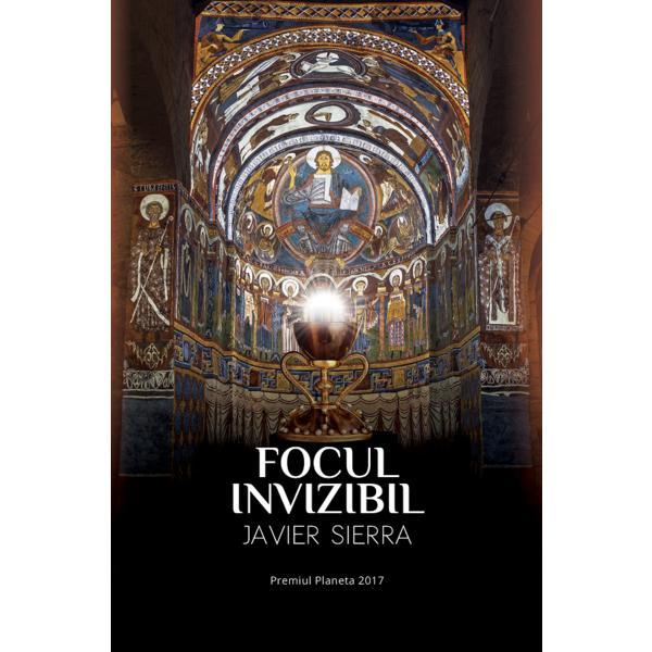 Focul invizibil - Javier Sierra