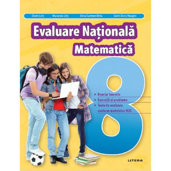Matematica - Clasa 8 - Evaluare Nationala - Dorin Lint, Maranda Lint, editura Litera