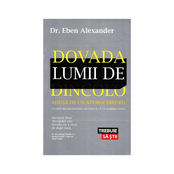 Dovada lumii de dincolo - Eben Alexander, editura Lifestyle