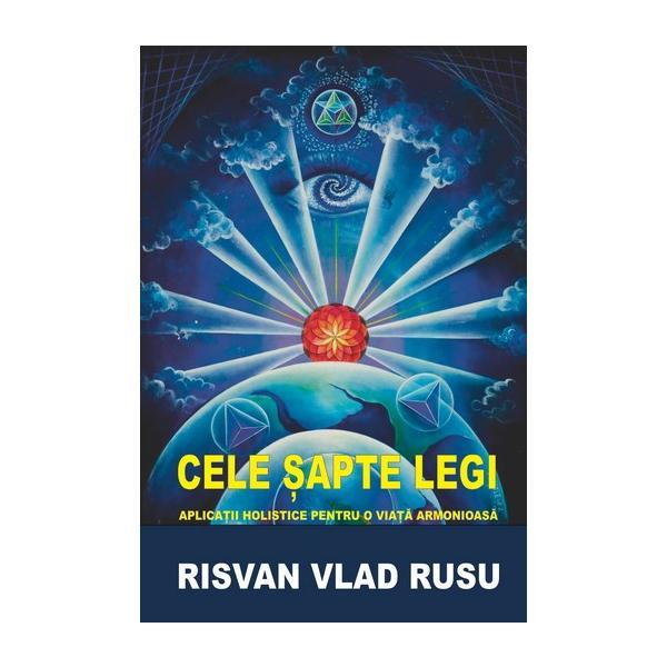 Cele Sapte Legi - Risvan Vlad Rusu, editura Trinity