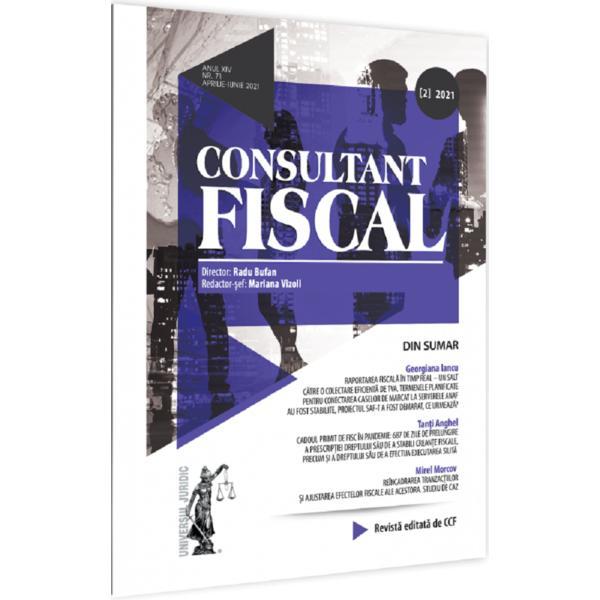 Revista Consultant fiscal Nr.2/2021 Aprilie-Iunie, editura Universul Juridic