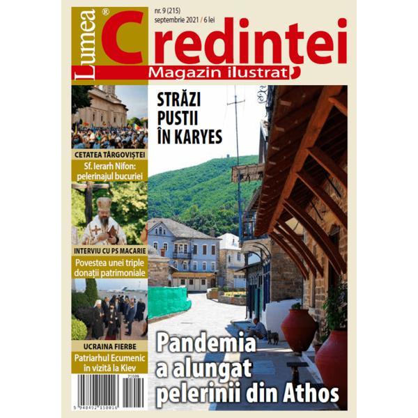 Lumea credintei Nr.9 (215) septembrie 2021, editura Lumea Credintei