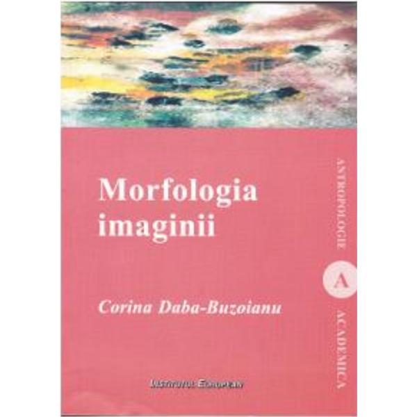 Morfologia imaginii - Corina Daba-Buzoianu, editura Institutul European