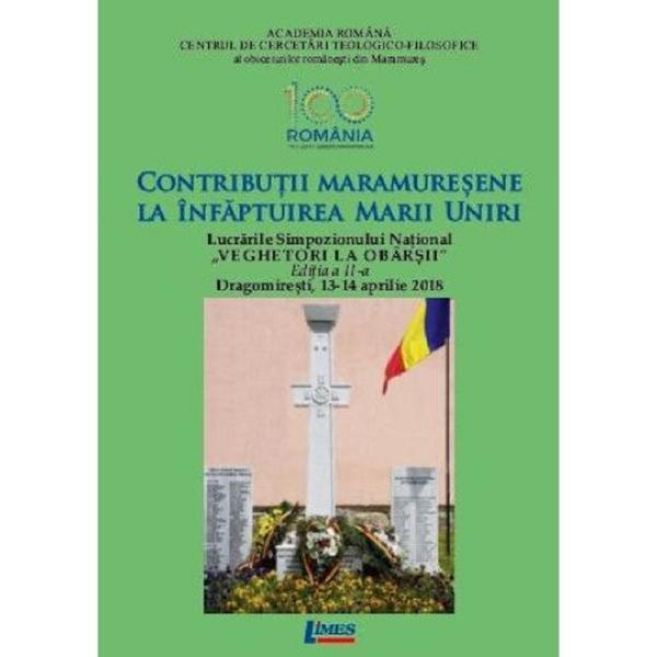 Contributii Maramuresene la infaptuirea Marii Uniri, editura Limes