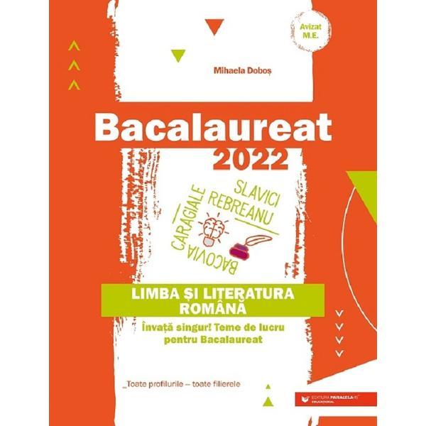 Bacalaureat 2022. Limba si literatura romana - Mihaela Dobos