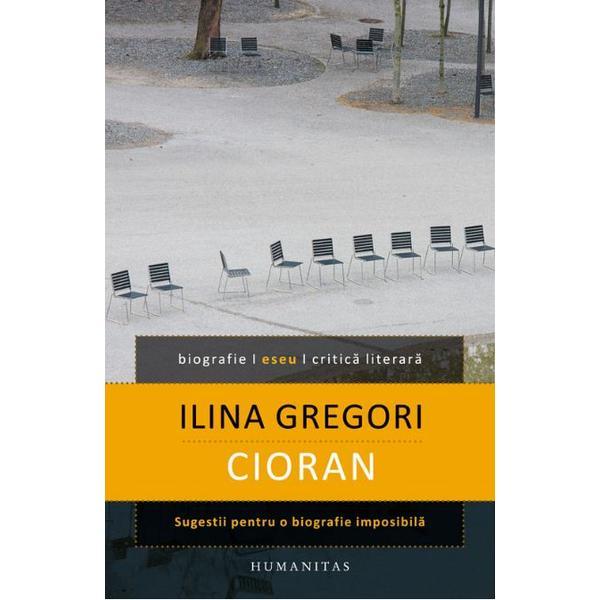 Cioran - Ilina Gregori, editura Humanitas