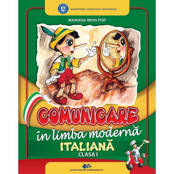 Comunicare in limba moderna italiana - Clasa 1 - Manual - Mariana Mion Pop, editura Didactica Si Pedagogica