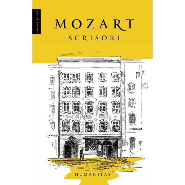 Scrisori - Wolfgang Amadeus Mozart, editura Humanitas