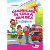 Comunicare in limba engleza - Clasa pregatitoare - Caiet - Cristina Johnson, editura Aramis