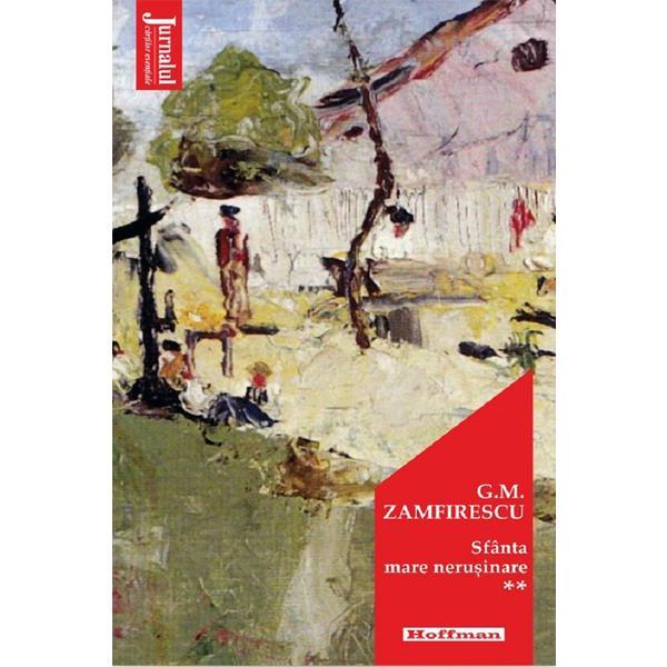 Sfanta mare nerusinare Vol.2 - George Mihail Zamfirescu, editura Hoffman