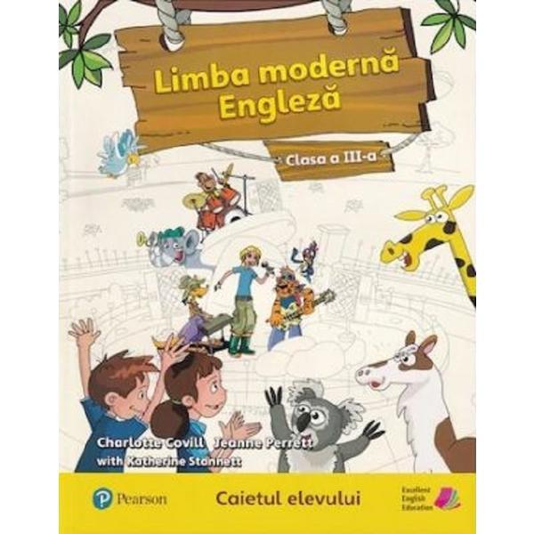 Limba moderna engleza - Clasa 3 - Caietul elevului - Charlotte Covill, Jeanne Perrett, Katherine Stannett, editura Pearson