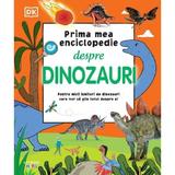 Prima mea enciclopedie despre dinozauri, editura Litera