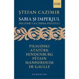 Sabia si imperiul - Stefan Cazimir, editura Humanitas