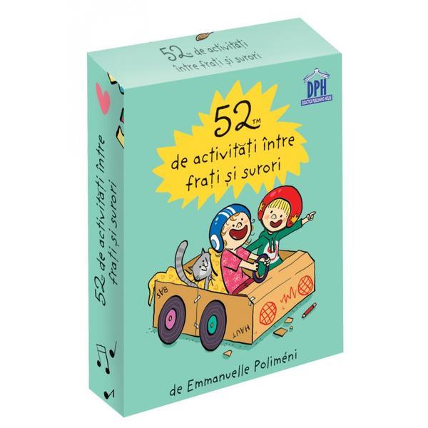 52 de activitati intre frati si surori Editura Didactica Publishing House