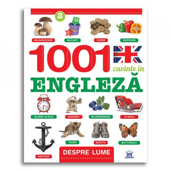 Despre lume - 1001 cuvinte in Engleza Editura Didactica Publishing House