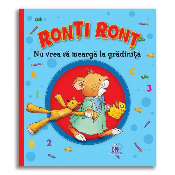 Ronti Ront nu vrea sa mearga la gradinita Editura Didactica Publishing House