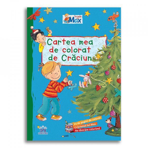 Cartea mea de colorat de Craciun - Invat cu Max Editura Didactica Publishing House
