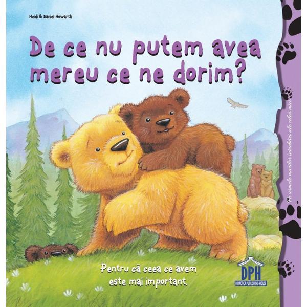 De ce nu putem avea mereu ce ne dorim? Editura Didactica Publishing House