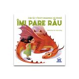 Carte de copii, Cum sa-ti inveti dragonul sa spuna: Imi pare rau, Didactica Publishing House