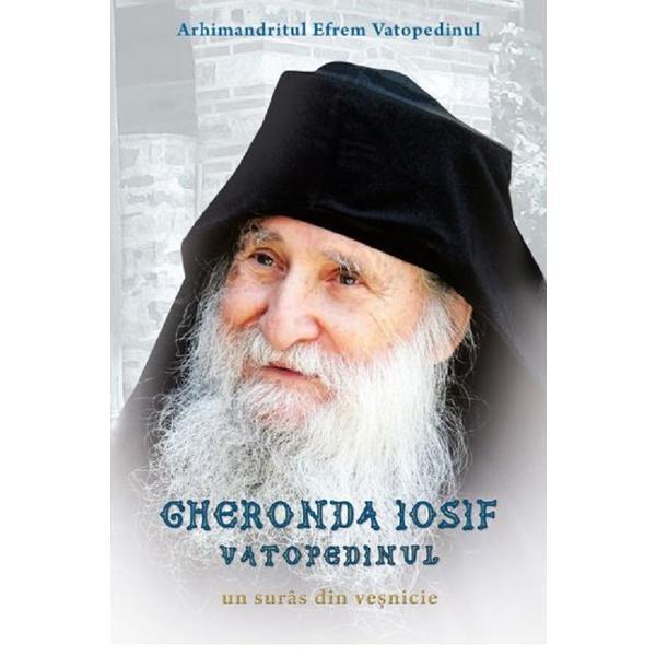 Gheronda Iosif Vatopedinul, un suras din vesnicie - Efrem Vatopedinul, editura Bonifaciu
