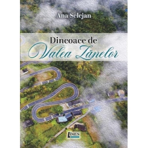 Dincoace de Valea Zanelor - Ana Selejan, editura Limes