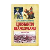 Constantin Brancoveanu - Constantin Rezachevici, editura Andreas