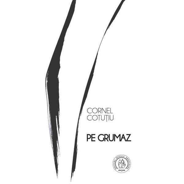 Pe grumaz - Cornel Cotutiu