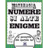 Matemagia. numere si alte enigme si povestile din spatele lor - Felicia Law, Steve Way, editura Didactica Publishing House