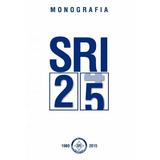Monografia SRI 1990-2015, editura Rao