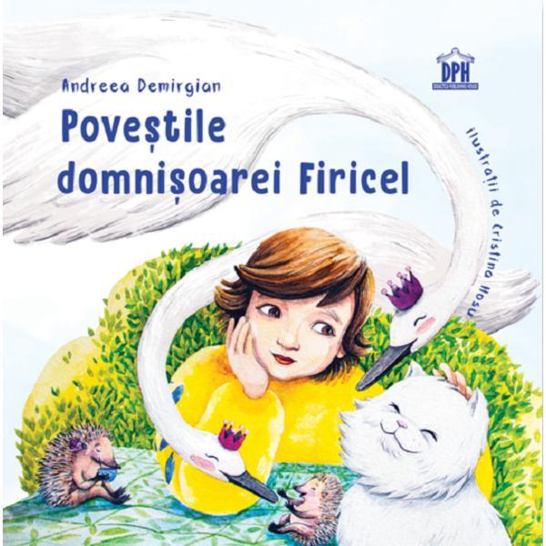 Povestile domnisoarei Firicel - Andreea Demirgian, editura Didactica Publishing House