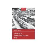 Razboiul Arabo-Israelian 1948 - Efraim Karsh, editura Corint