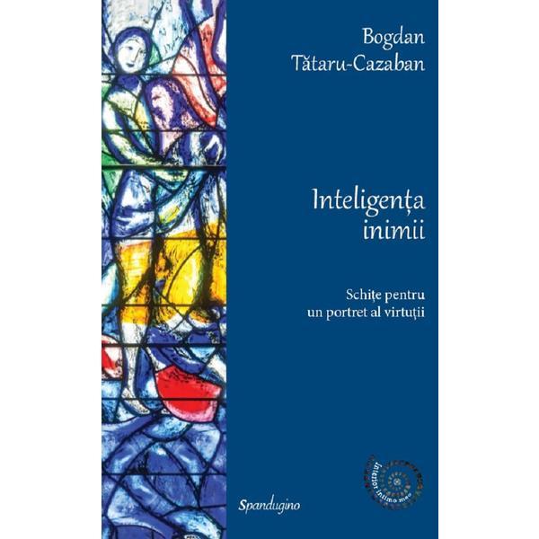 Inteligenta inimii - Bogdan Tataru-Cazaban