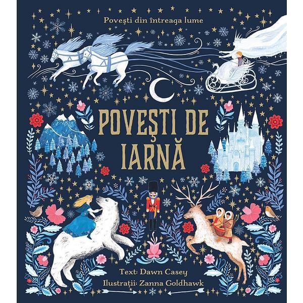 Povesti de iarna - Dawn Casey, Zanna Goldhawk, editura Univers Enciclopedic