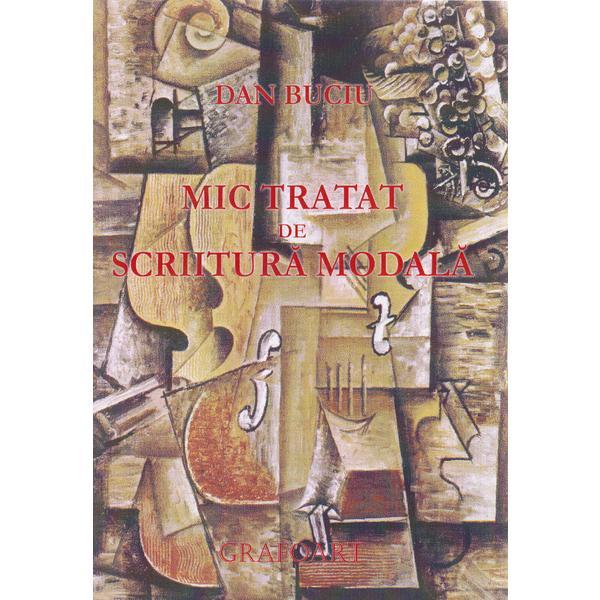 Mic tratat de scriitura modala - Dan Buciu, editura Grafoart