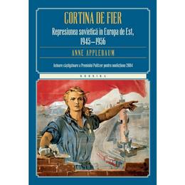 Cortina de fier - Anne Applebaum, editura Litera