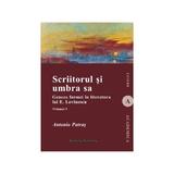 Scriitorul si umbra sa - Vol. 1 - Antonio Patras, editura Institutul European