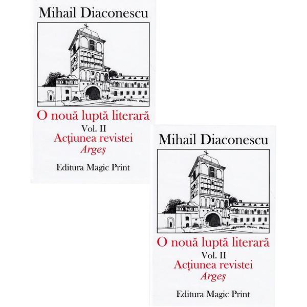 O noua lupta literara. Vol.1+2 - Mihail Diaconescu, editura Magic Print