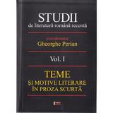 Studii De Literatura Romana Recenta Vol.1 - Gheorghe Perian, editura Limes