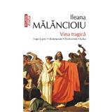 Eseu - Vina tragica - Ileana Malancioiu, editura Polirom