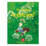 Nu vreau la culcare - Astrid Lindgren