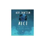 Noi suntem aici - Oliver Jeffers