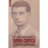 opera-critica-vol-1-creatorii-si-lumea-lor-ovidiu-papadima-editura-saeculum-i-o-2.jpg