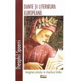 Dante si literatura europeana - Theophil Spoerri, editura Limes