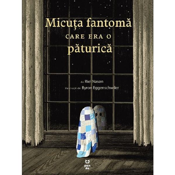 Micuta fantoma care era o paturica - Riel Nason, editura Pandora