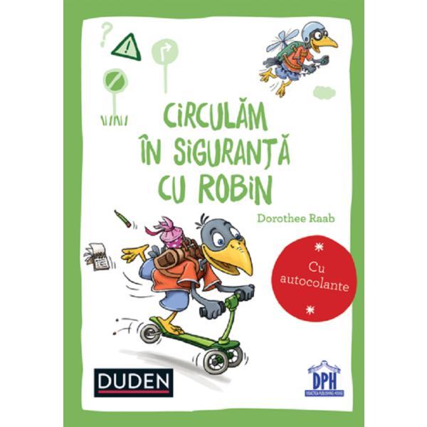 Circulam in siguranta cu robin - Dorothee raab (duden)