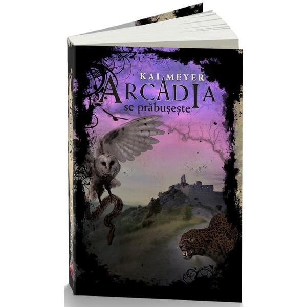 Arcadia se prbuseste - Kai Meyer