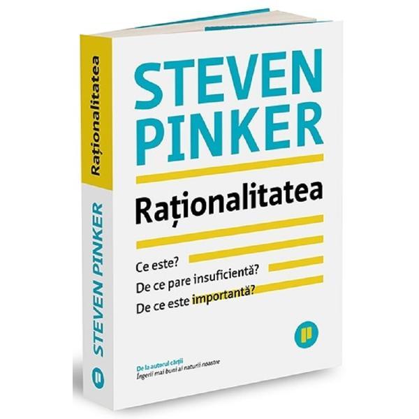 Rationalitatea - Steven Pinker, editura Publica