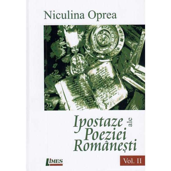 Ipostaze ale poeziei romanesti. Vol.2 - Niculina Oprea, editura Limes